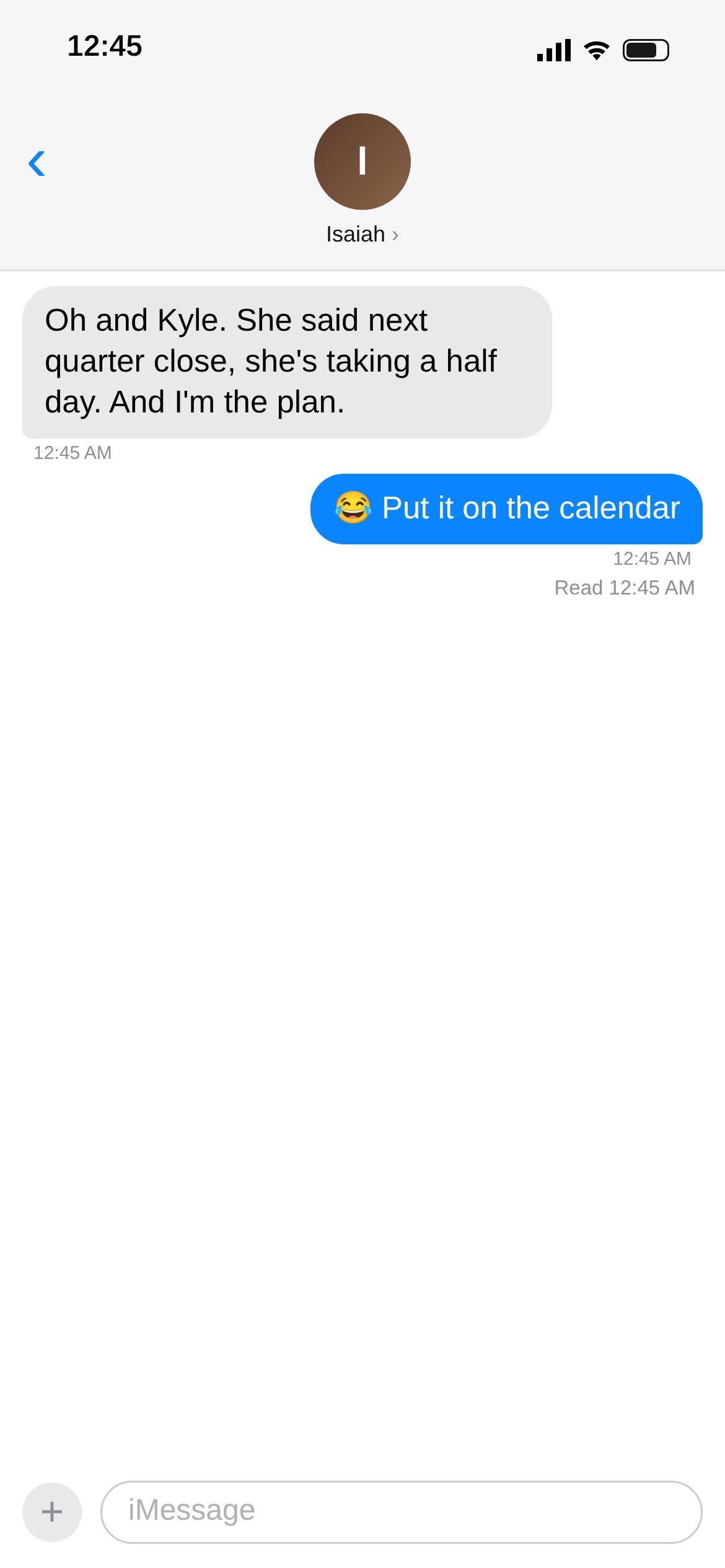 Text thread screenshot 15 of 15: Next quarter close, she's taking a half day. Isaiah is the plan.
